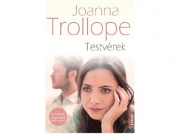 Kossuth Kiadó Zrt Joanna Trollope - Testvérek