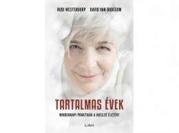 Libri Könyvkiadó Kft Rudi Westendorp - Tartalmas évek - Mindennapi praktikák a hosszú életért