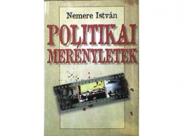 Csengőkert Kft Nemere István - Politikai merényletek