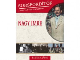 Kossuth Kiadó Zrt Rainer M. János - Nagy Imre