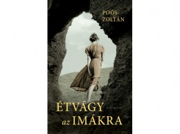 Kalligram Könyvkiadó Poós Zoltán - Étvágy az imákra