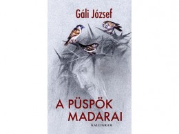 Kalligram Könyvkiadó Gáli József - A püspök madarai