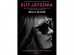 Agave Könyvek Kft Molly Bloom - Elit játszma