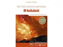 Maxim Könyvkiadó dr. Nagy Anett - Érettségi mintafeladatsorok fizikából - 10 írásbeli emelt szintű feladatsor - A 2017-től érvényes