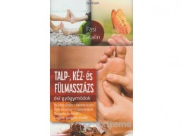 Zen Kiadó Fási Katalin - Talp-, kéz- és fülmasszázs