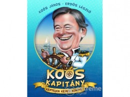 SZS Kulturális Kiadó Koós János - Koós Kapitány Képtelen Képes Könyve