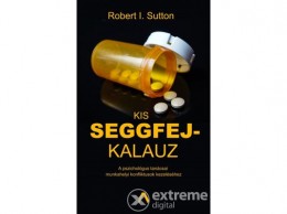 Athenaeum 2000 Robert I. Sutton - Kis seggfejkalauz