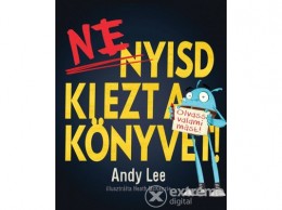 Ventus Libro Kiadó Andy Lee - Ne nyisd ki ezt a könyvet!