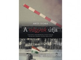 Európa Könyvkiadó Akos Doma - A vágyak útja