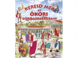 Napraforgó Kiadó Keresd meg az ókori Görögországban!