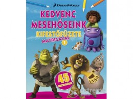 Napraforgó Kiadó DreamWorks Animation - Kedvenc mesehőseink kifestőfüzete matricákkal 1. - Home, Shrek, Madagaszkár