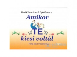 Móra Könyvkiadó Marék Veronika - Amikor Te kicsi voltál - Félig kész mesekönyv
