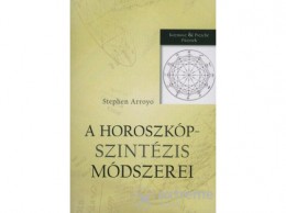 Cor Leonis Stephen Arroyo - A horoszkópszintézis módszerei