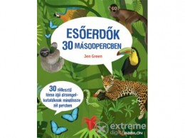 Tessloff és Babilon Jen Green - Esőerdők 30 másodpercben