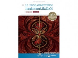 Maxim Könyvkiadó Dr. Ruff János - 15 próbaérettségi matematikából (középszint – írásbeli) – A 2017-től érvényes érettségi követelményrend