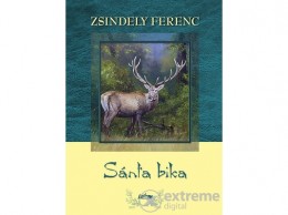 Lazi Könyvkiadó Zsindely Ferenc - Sánta bika