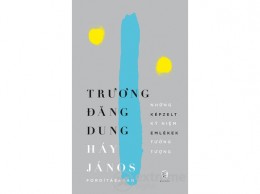 Európa Könyvkiadó Truong Dang Dung - Képzelt emlékek