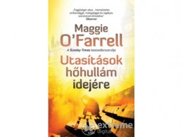 Gabo Kiadó Maggie O`Farrell - Utasítások hőhullám idejére