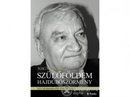 Publio Kiadó Kft Nagy Antal - Szülőföldem Hajdúböszörmény