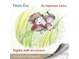 Kossuth/Mojzer Kiadó Fésűs Éva - Az ötpettyes katica - Hangoskönyv