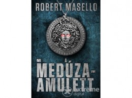 21 Század Kiadó Robert Masello - A Medúza-amulett