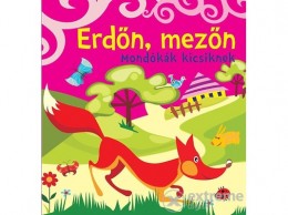 Csengőkert Kft Erdőn, mezőn - Mondókák kicsiknek