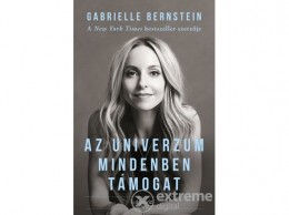 Édesvíz Kiadó Gabrielle Bernstein - Az Univerzum mindenben támogat