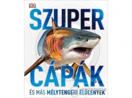 HVG Kiadó Zrt Szupercápák - és más mélytengeri élőlények!