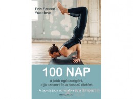 Bioenergetic Kiadó Eric Steven Yudelove - 100 nap a jobb egészségért, a jó szexért és a hosszú életért