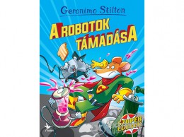 Kolibri Kiadó Geronimo Stilton - A robotok támadása