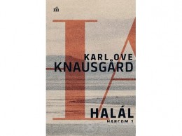 Magvető Kiadó Karl Ove Knausgard - Halál - Harcom 1.