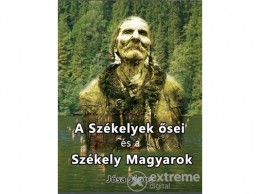 Nemzeti Örökség Jósa János - A székelyek ősei és a székely magyarok