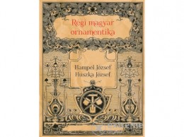Huszka József - Régi magyar ornamentika