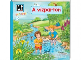 Tessloff és Babilon Mi Micsoda Ovisoknak - A vízparton