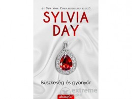 Álomgyár Kiadó Sylvia Day - Büszkeség és gyönyör