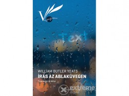 L Harmattan Kiadó William Butler Yeats - Írás az ablaküvegen – Tizenegy dráma