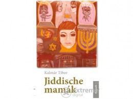 Kossuth Kiadó Zrt Kalmár Tibor - Jidische mamák