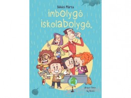 Móra Könyvkiadó Békés Márta - Imbolygó-iskolabolygó