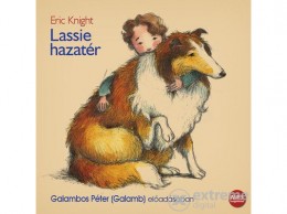 Kossuth Kiadó Zrt Eric Knight - Lassie ?hazatér - Hangoskönyv - MP3