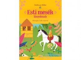 Móra Könyvkiadó Boldizsár Ildikó - Esti mesék lányoknak