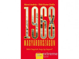 Scolar Kiadó Kft Murai András - 1968 Magyarországon 