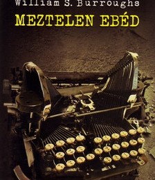 William S. Burroughs: Meztelen Ebéd (könyv)