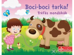 Csengőkert Kft Bogos Katalin - Boci-boci tarka - Tréfás mondókák