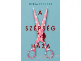 Libri Könyvkiadó Kft Melba Escobar - A szépség háza