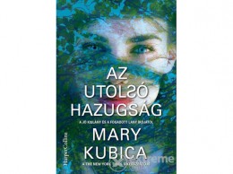 HarperCollins Mary Kubica - Az utolsó hazugság