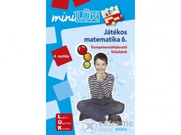 Móra Könyvkiadó Játékos matematika 6. - Kompetencia fejlesztő gyakorlatok 4.o. - miniLÜK