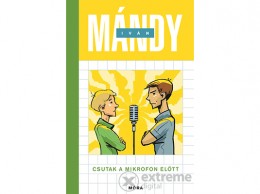 Móra Könyvkiadó Mándy Iván - Csutak a mikrofon előtt