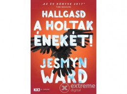 21 Század Kiadó Jesmyn Ward - Hallgasd a holtak énekét!