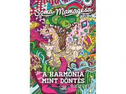 Soma Mamagésa - A harmónia mint döntés