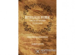 Nemzeti Örökség Kálmány Lajos - Mythológiai nyomok a magyar nép nyelvében és szokásaiban - A Hold nyelvhagyományainkban